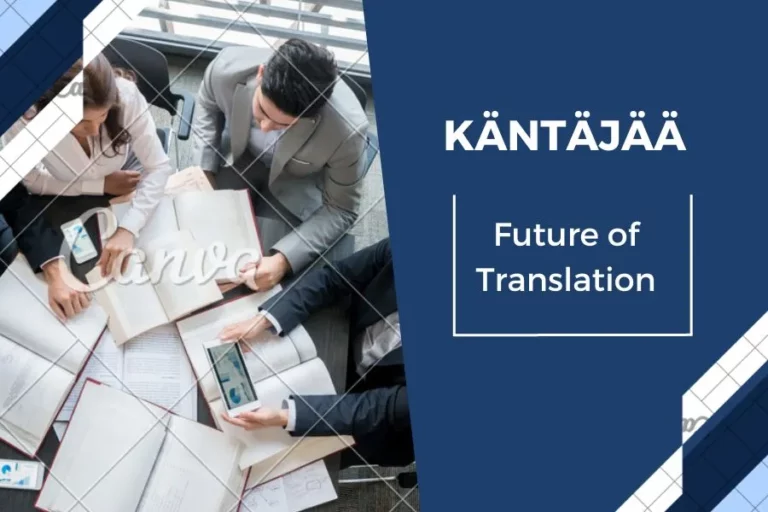 The Future of Translation: Käntäjää’s Linguistic Revolution 2023