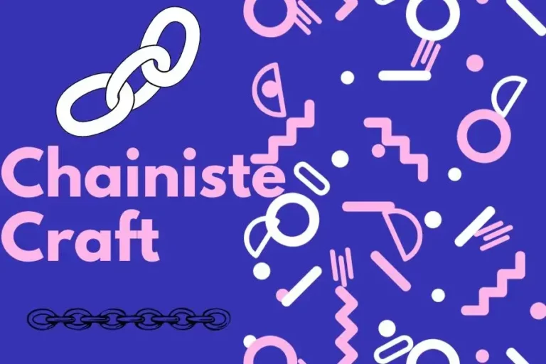 Unraveling the Enigma of Chainiste Craft: A World of Creativity and Precision
