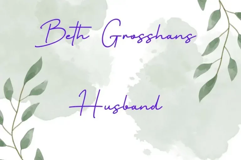 Exploring Beth Grosshans Husband: A Love Story Behind the Psychology