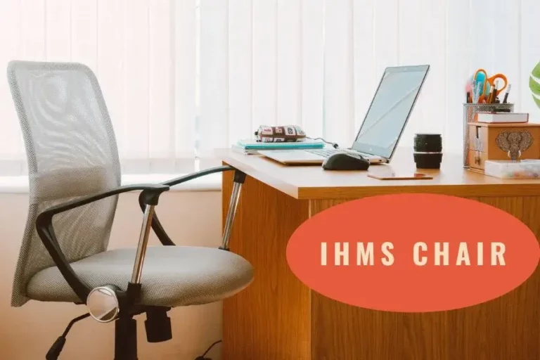 What Sets IHMS Chair Apart: A Comprehensive Guide