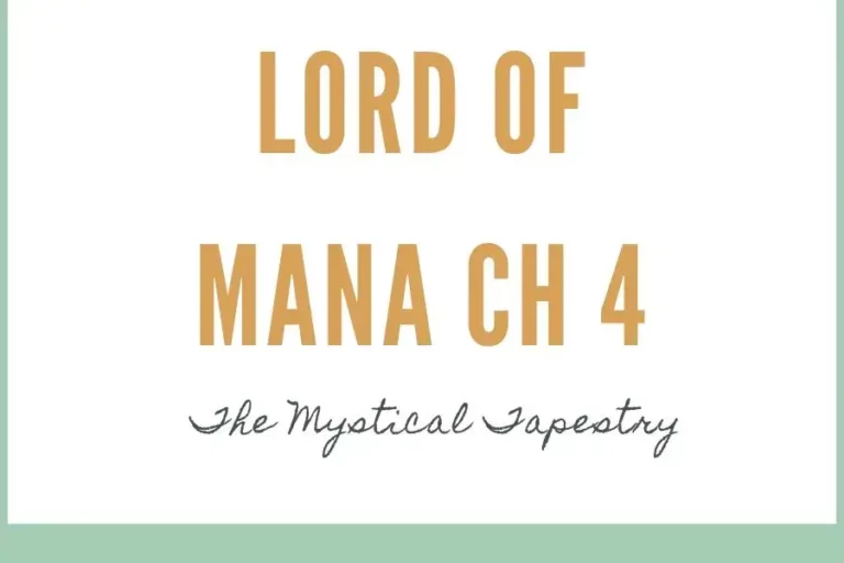 Lord Of Mana Ch 4: Unraveling the Mystical Tapestry