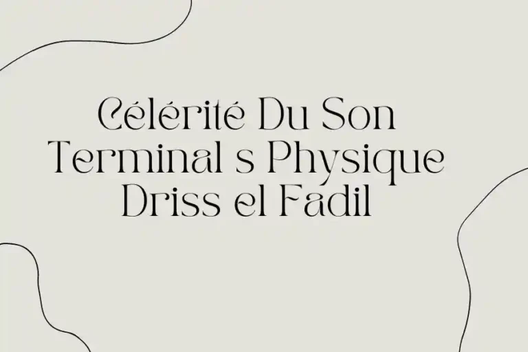 Célérité Du Son Terminal s Physique Driss el Fadil Impact on Sound Velocity and Terminal Physics