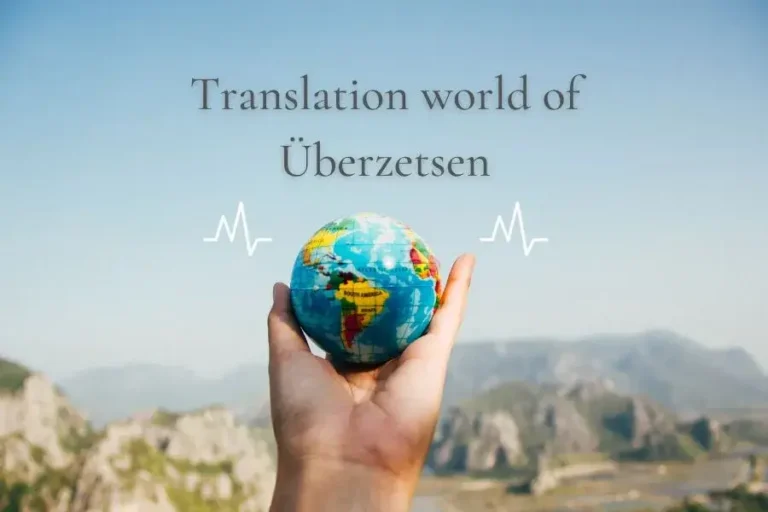 The Magic of Überzetsen: A Deeper Dive into the World of Translation